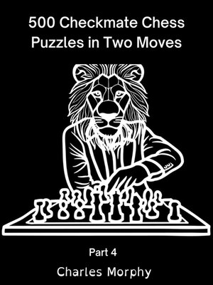 cover image of 500 Checkmate Chess Puzzles in Two Moves, Part 4